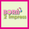 Born 2 Impress